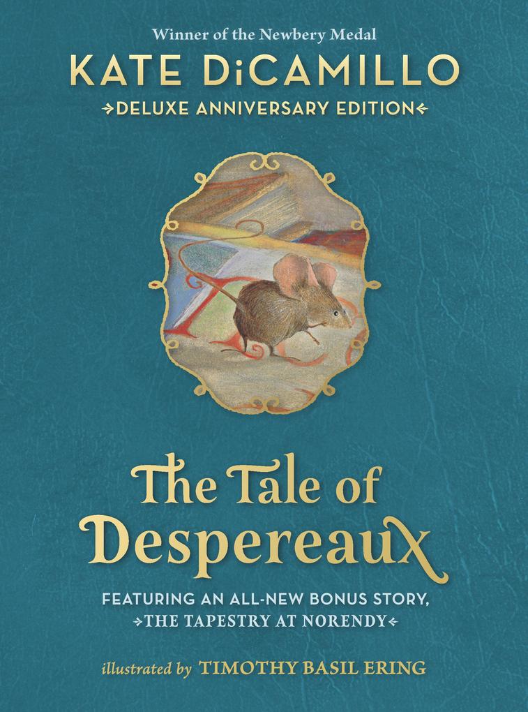 Produktbild: The Tale of Despereaux Deluxe Anniversary Edition | Kate DiCamillo