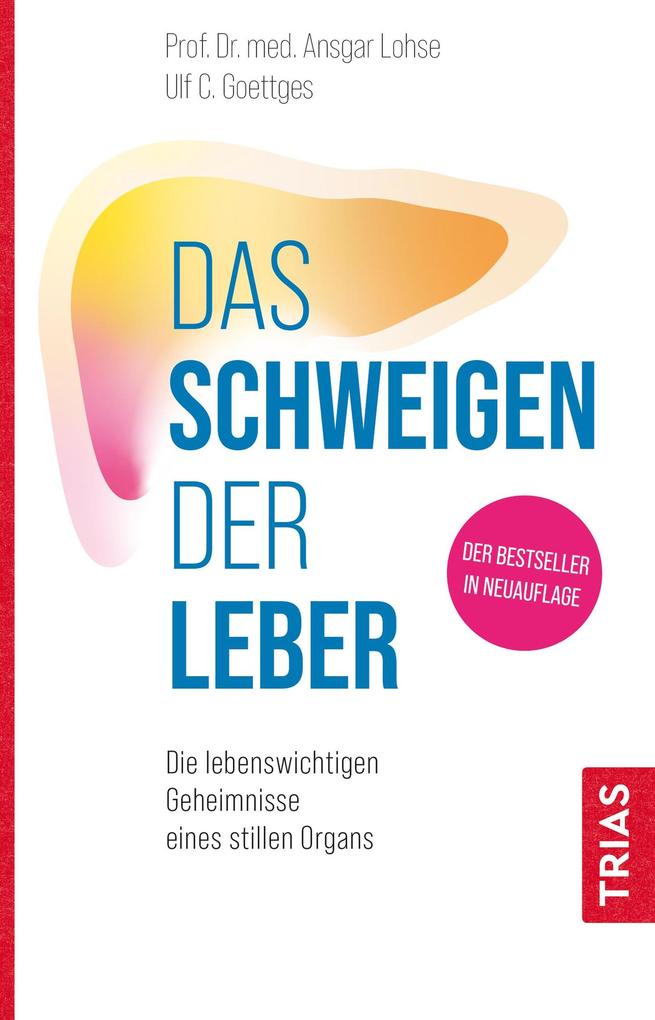 Produktbild: Das Schweigen der Leber | Ansgar W. Lohse, Ulf C. Goettges