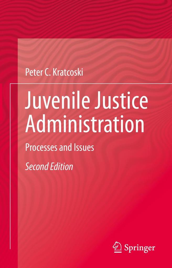 Produktbild: Juvenile Justice Administration | Peter C. Kratcoski