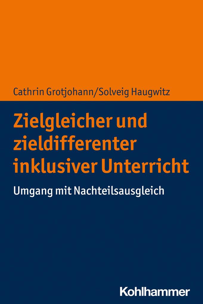Produktbild: Zielgleicher und zieldifferenter inklusiver Unterricht | Cathrin Grotjohann, Solveig Haugwitz