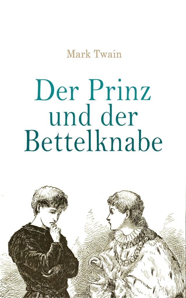 Produktbild: Der Prinz und der Bettelknabe | Mark Twain