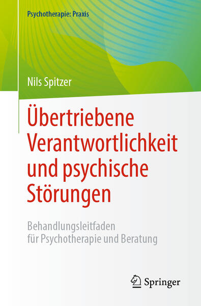 Produktbild: Übertriebene Verantwortlichkeit und psychische Störungen | Nils Spitzer