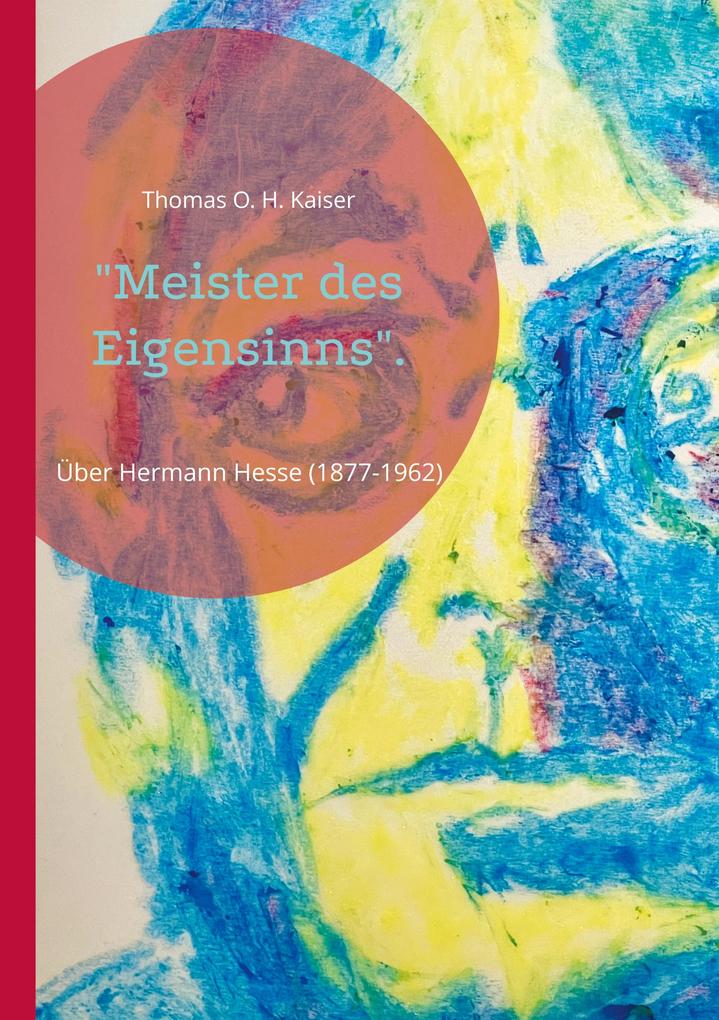 Produktbild: "Meister des Eigensinns". | Thomas O. H. Kaiser