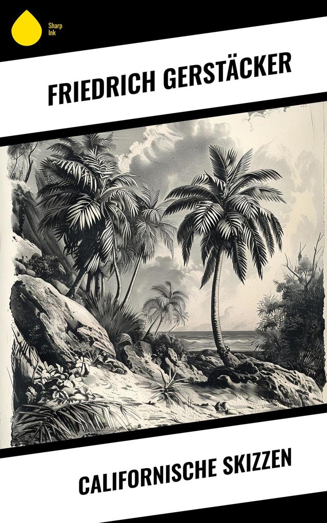 Produktbild: Californische Skizzen | Friedrich Gerstäcker