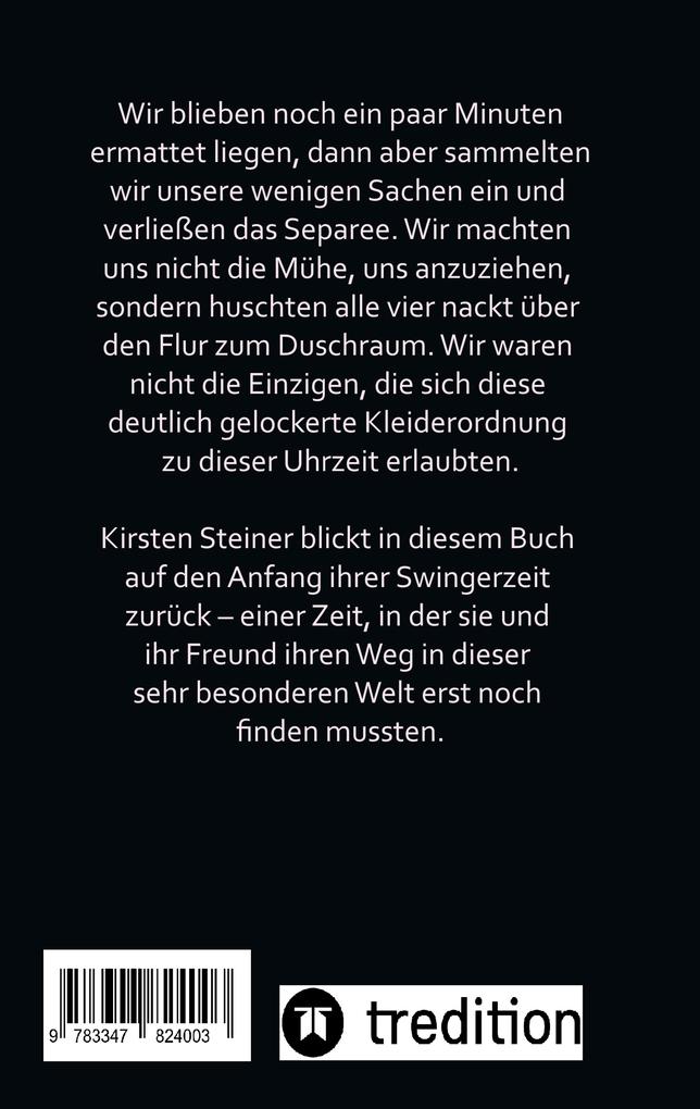 Weitere Ansicht: Meine zweite Entjungferung - Ein Erfahrungsbericht vom Beginn unserer Reise durch die Welt von Partnertausch und Gruppensex | Kirsten Steiner