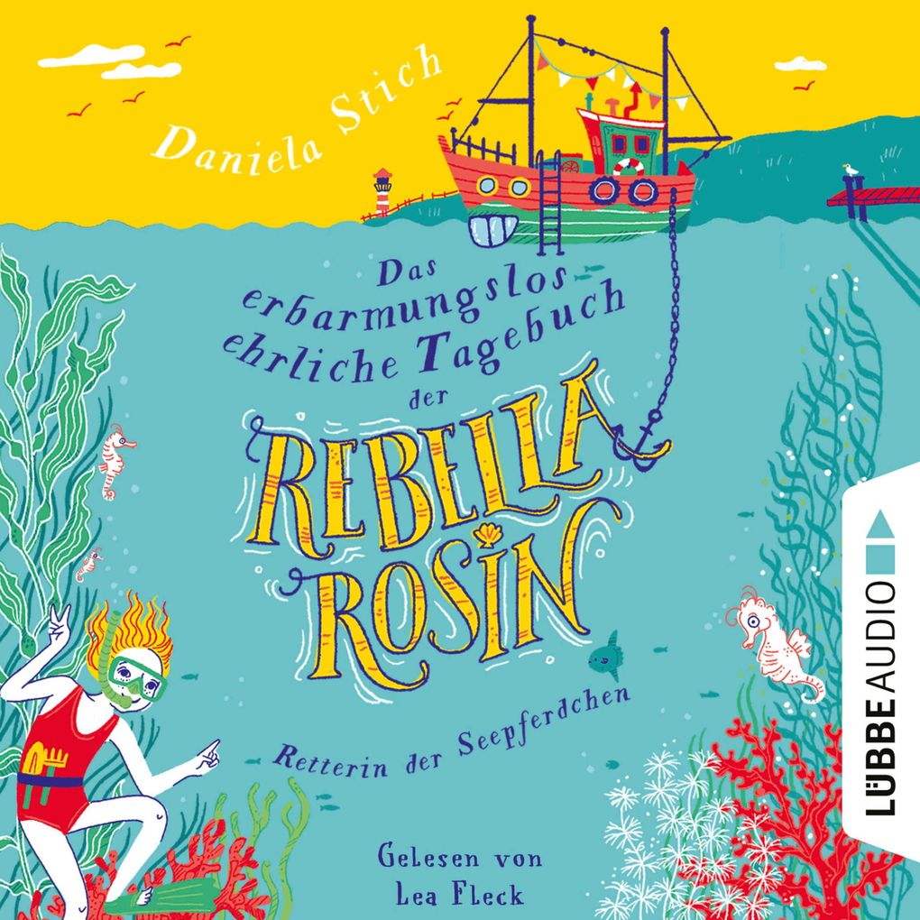 Produktbild: Das erbarmungslos ehrliche Tagebuch der Rebella Rosin | Daniela Stich
