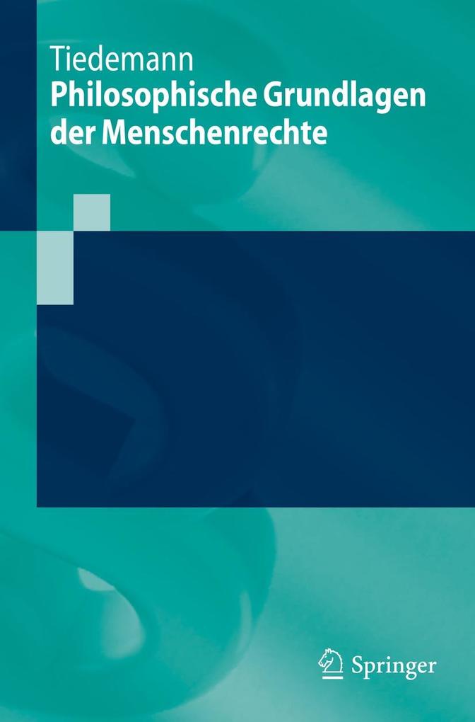 Produktbild: Philosophische Grundlagen der Menschenrechte | Paul Tiedemann