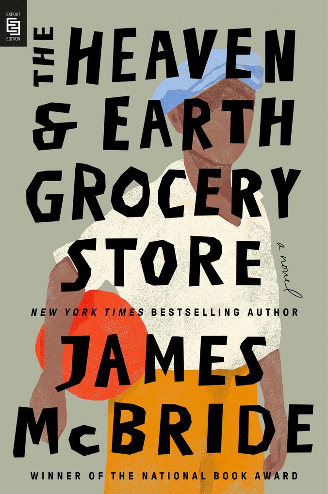 Produktbild: The Heaven & Earth Grocery Store | James McBride