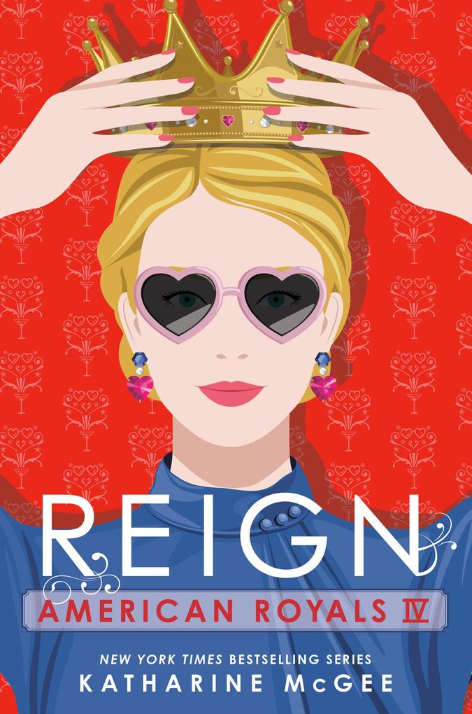 Produktbild: American Royals IV: Reign | Katharine McGee