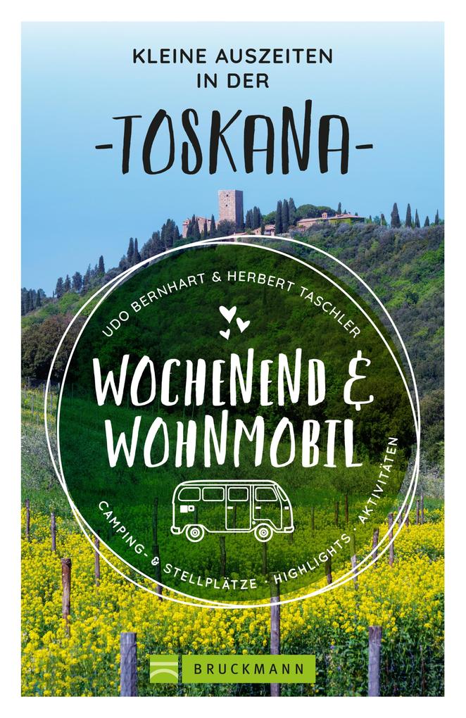 Produktbild: Wochenend und Wohnmobil Kleine Auszeiten Toskana | Udo Bernhart, Herbert Taschler