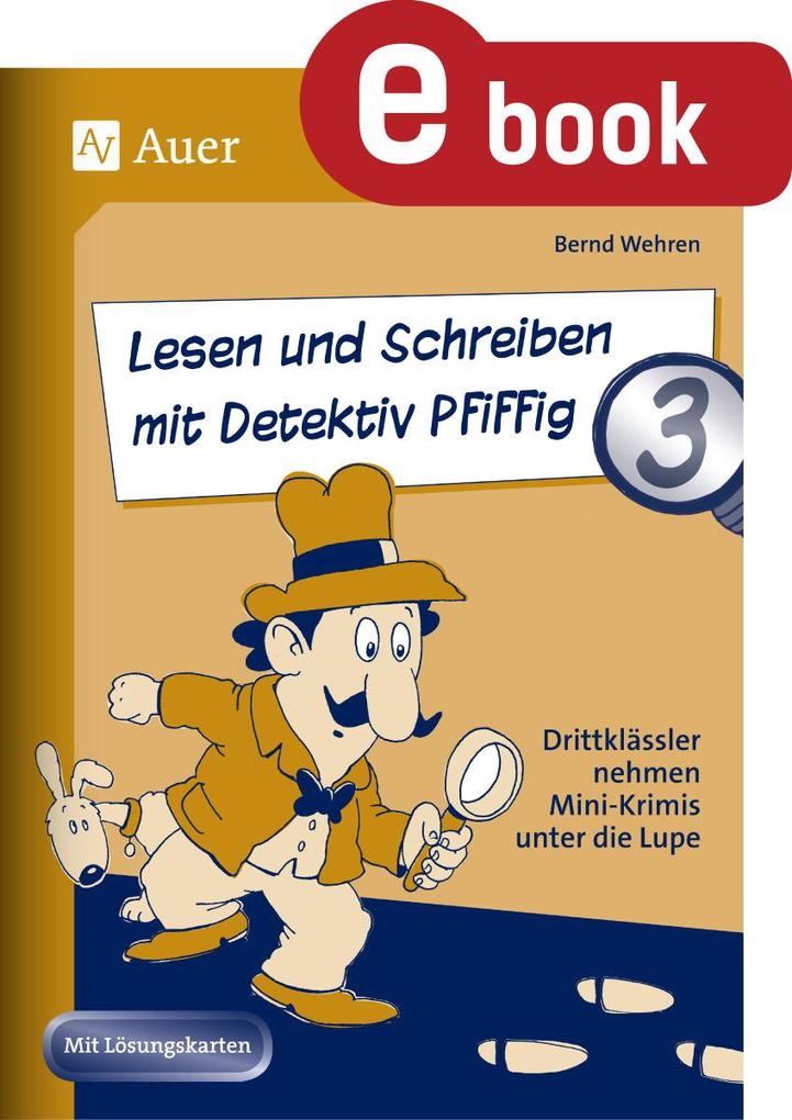 Produktbild: Lesen und Schreiben mit Detektiv Pfiffig, Klasse 3 | Bernd Wehren