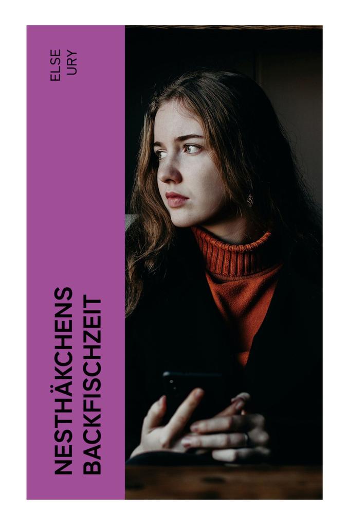 Produktbild: Nesthäkchens Backfischzeit | Else Ury