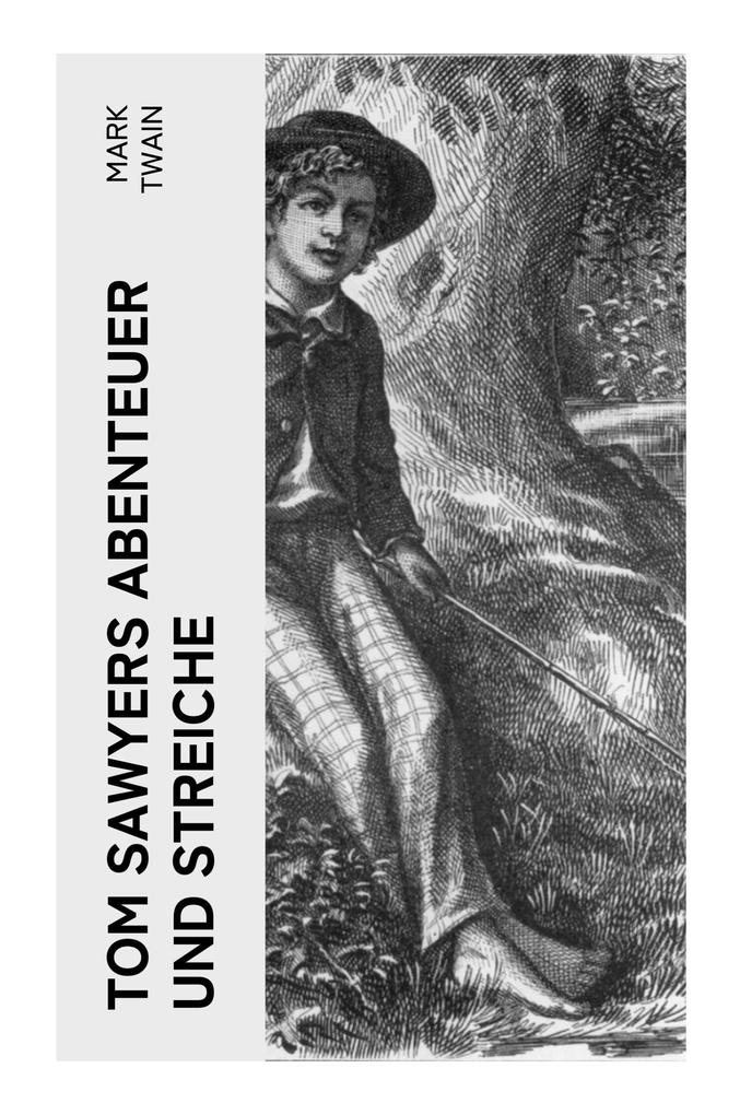 Produktbild: Tom Sawyers Abenteuer und Streiche | Mark Twain