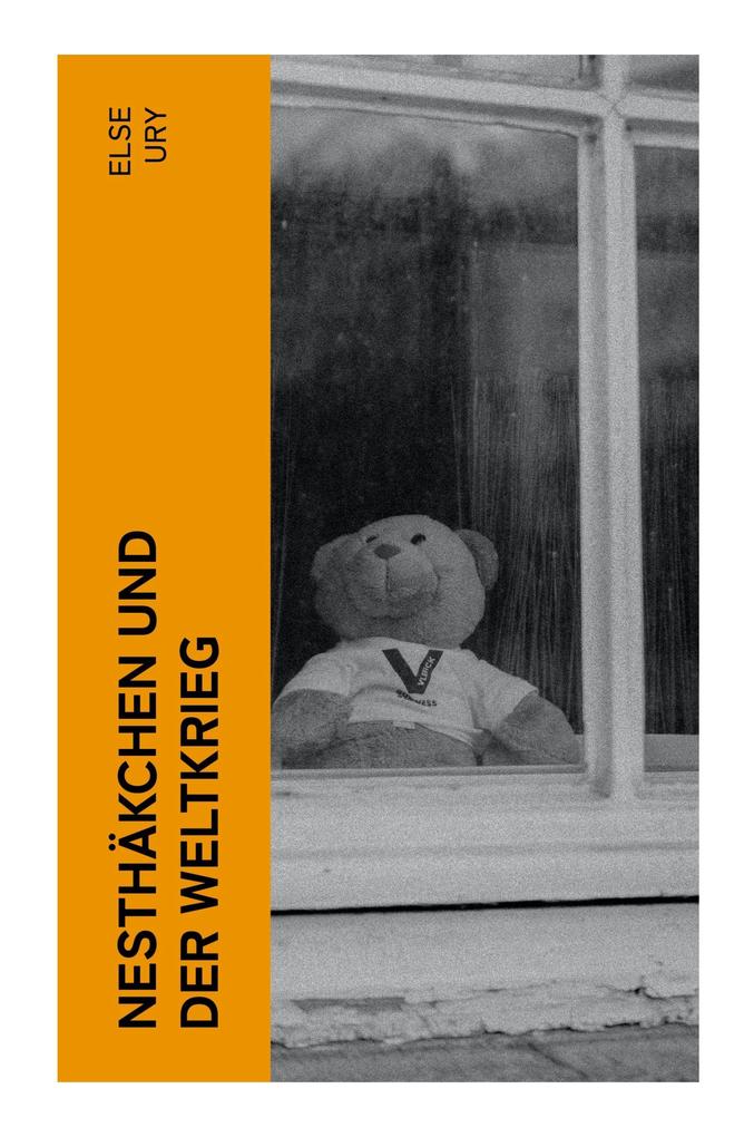 Produktbild: Nesthäkchen und der Weltkrieg | Else Ury
