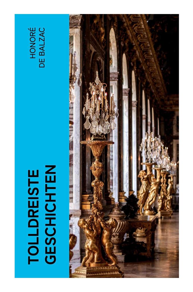 Produktbild: Tolldreiste Geschichten | Honoré de Balzac