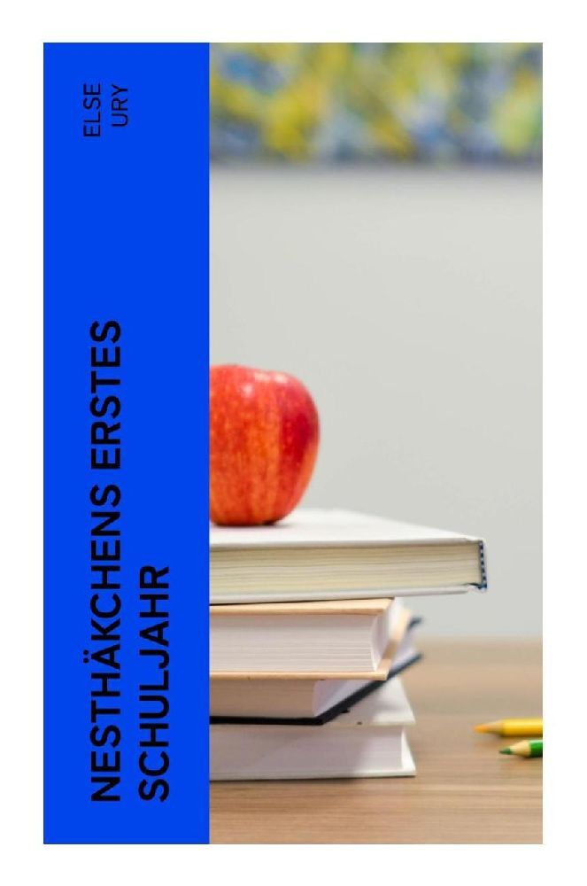 Produktbild: Nesthäkchens erstes Schuljahr | Else Ury