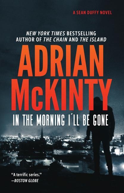 Produktbild: In the Morning I'll Be Gone | Adrian McKinty