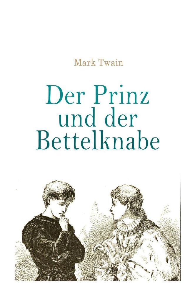 Produktbild: Der Prinz und der Bettelknabe | Mark Twain
