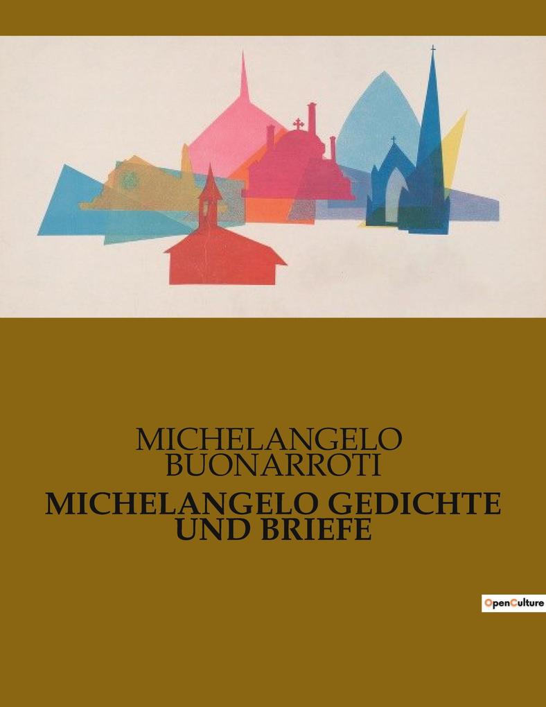 Produktbild: MICHELANGELO GEDICHTE UND BRIEFE | Michelangelo Buonarroti