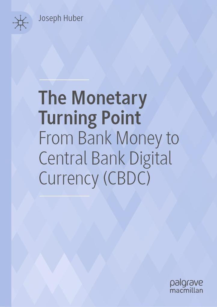 Produktbild: The Monetary Turning Point | Joseph Huber