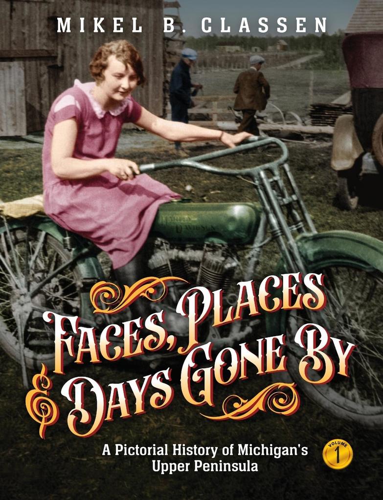 Produktbild: Faces, Places, and Days Gone By - Volume 1 | Mikel B Classen