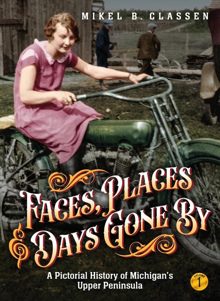 Produktbild: Faces, Places, and Days Gone By - Volume 1 | Mikel B Classen