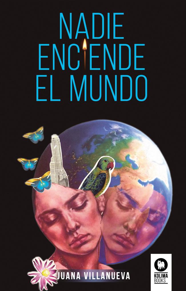 Produktbild: Nadie enciende el mundo | Juana Villanueva