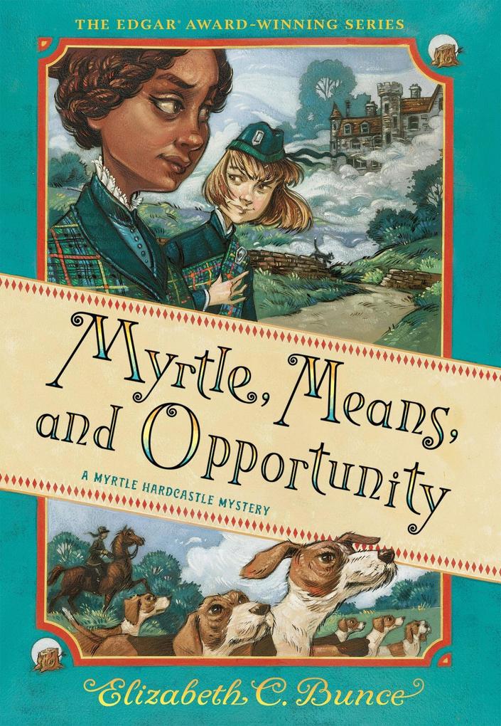 Produktbild: Myrtle, Means, and Opportunity (Myrtle Hardcastle Mystery 5) | Elizabeth C Bunce