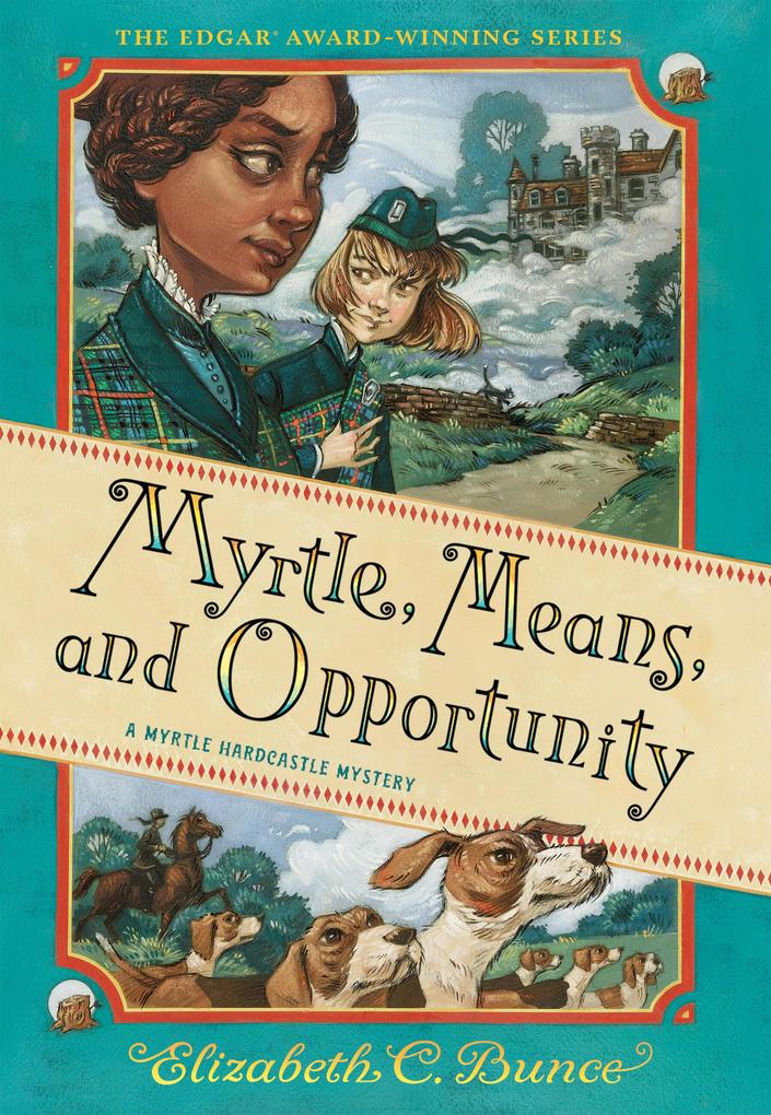 Produktbild: Myrtle, Means, and Opportunity (Myrtle Hardcastle Mystery 5) | Elizabeth C Bunce