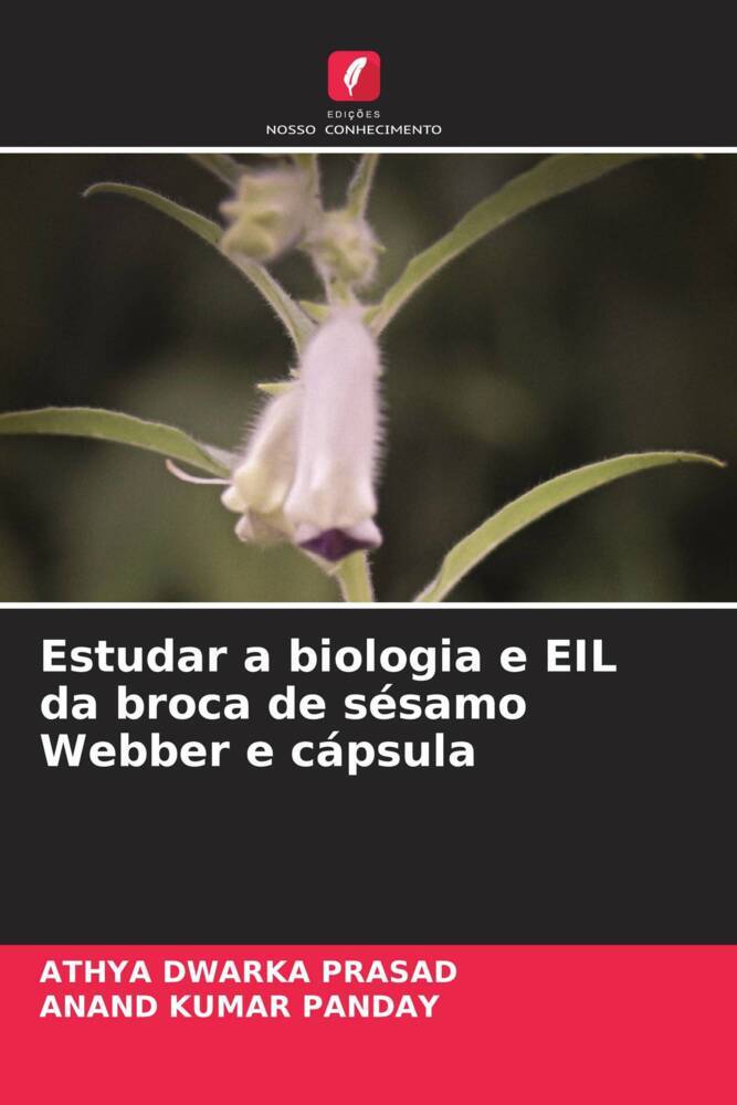 Produktbild: Estudar a biologia e EIL da broca de sésamo Webber e cápsula | Athya Dwarka Prasad, Anand Kumar Panday