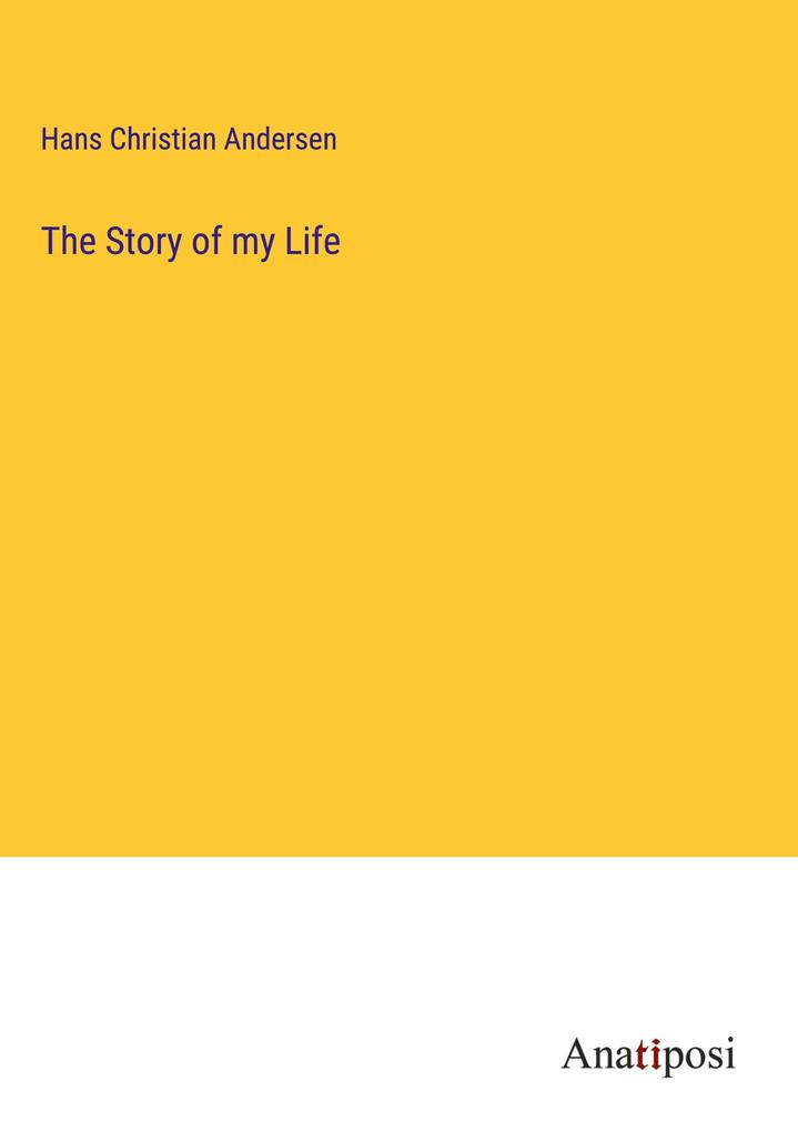 Produktbild: The Story of my Life | Hans Christian Andersen