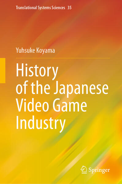 Produktbild: History of the Japanese Video Game Industry | Yusuke Koyama