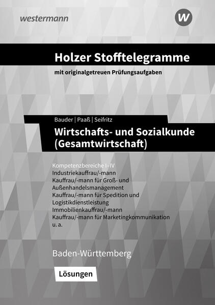 Produktbild: Holzer Stofftelegramme Baden-Württemberg - Wirtschafts- und Sozialkunde (Gesamtwirtschaft) | Volker Holzer, Markus Bauder, Thomas Paaß, Kathrin Bauder, Christian Seifritz
