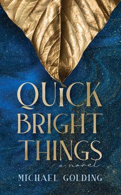 Produktbild: Quick Bright Things | Michael Golding
