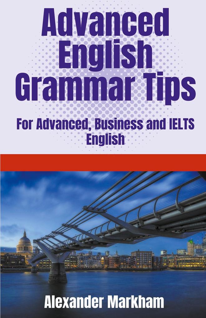 Produktbild: Advanced English Grammar Tips | Alexander Markham