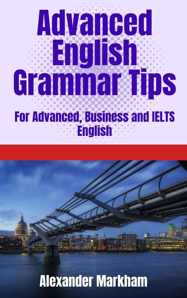 Produktbild: Advanced English Grammar Tips | Alexander Markham