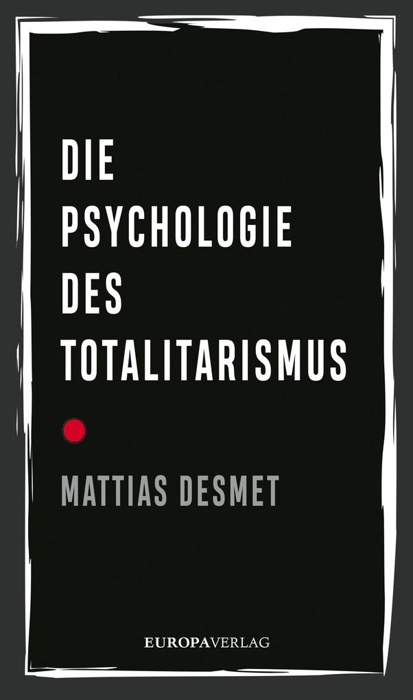 Produktbild: Die Psychologie des Totalitarismus | Mattias Desmet