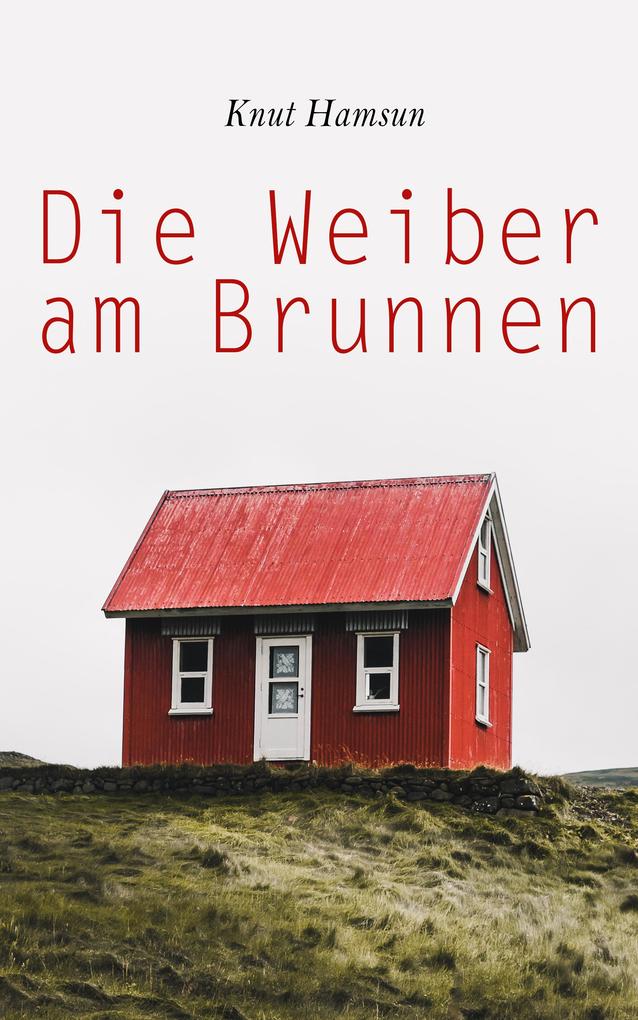 Produktbild: Die Weiber am Brunnen | Knut Hamsun