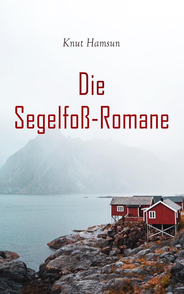 Produktbild: Die Segelfoß-Romane | Knut Hamsun