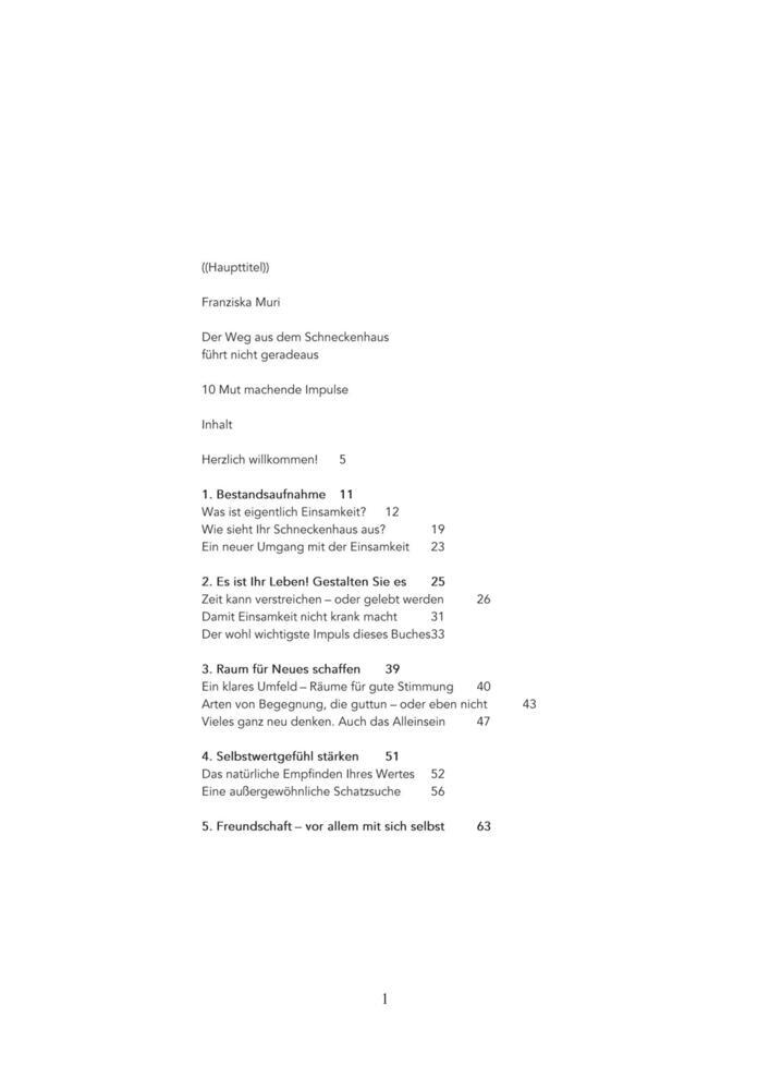 Weitere Ansicht: Der Weg aus dem Schneckenhaus läuft nicht geradeaus | Franziska Muri