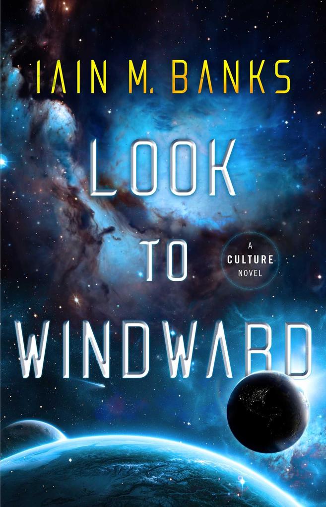 Weitere Ansicht: Look to Windward | Iain M Banks