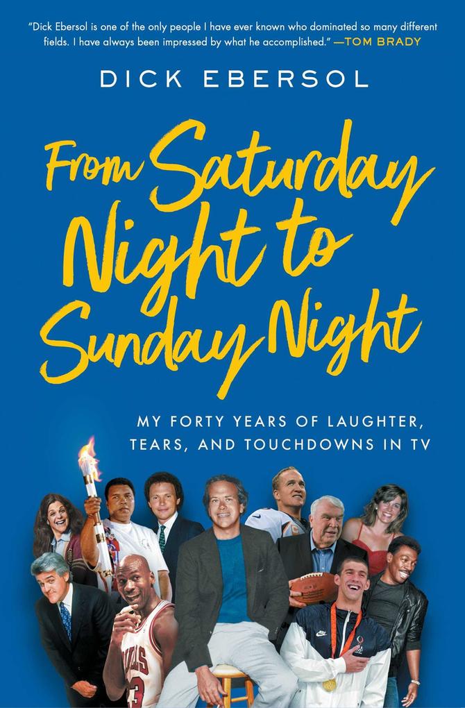 Weitere Ansicht: From Saturday Night to Sunday Night | Dick Ebersol