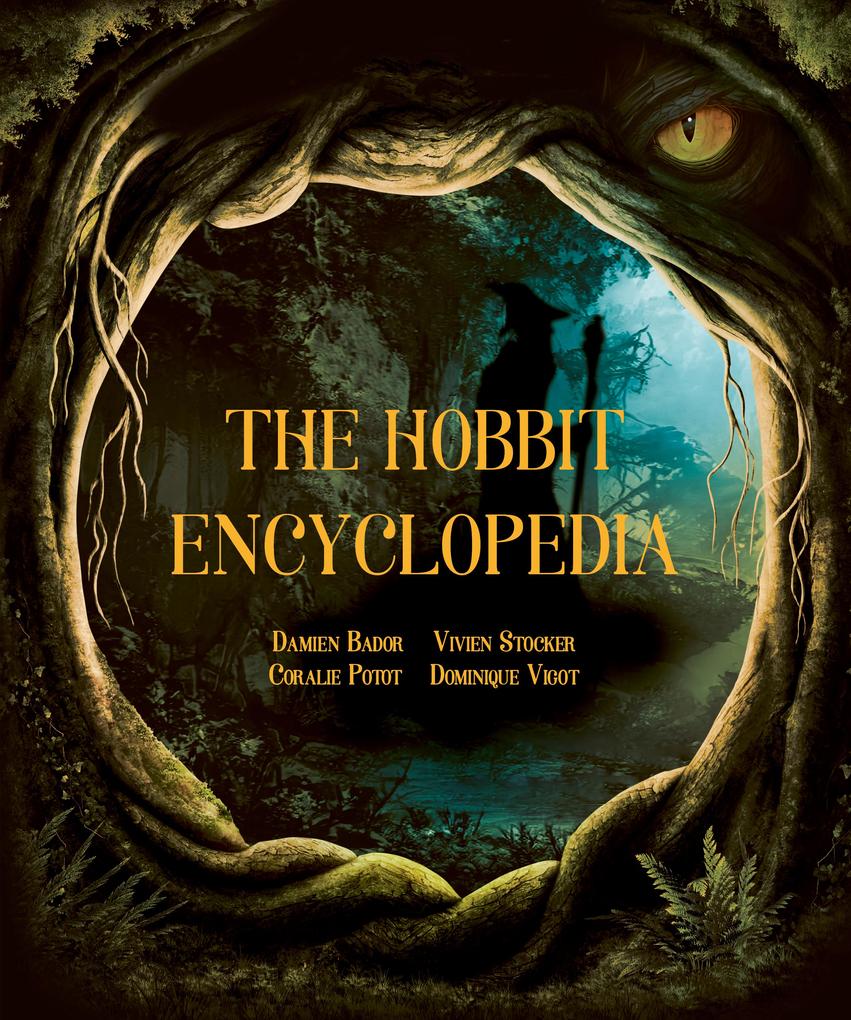 Produktbild: The Hobbit Encyclopedia | Vivien Stocker, Damien Bador, Coralie Potot, Dominique Vigot