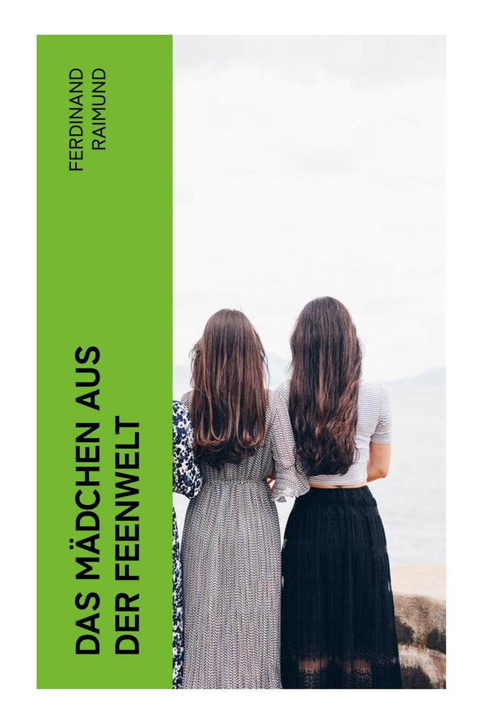 Produktbild: Das Mädchen aus der Feenwelt | Ferdinand Raimund