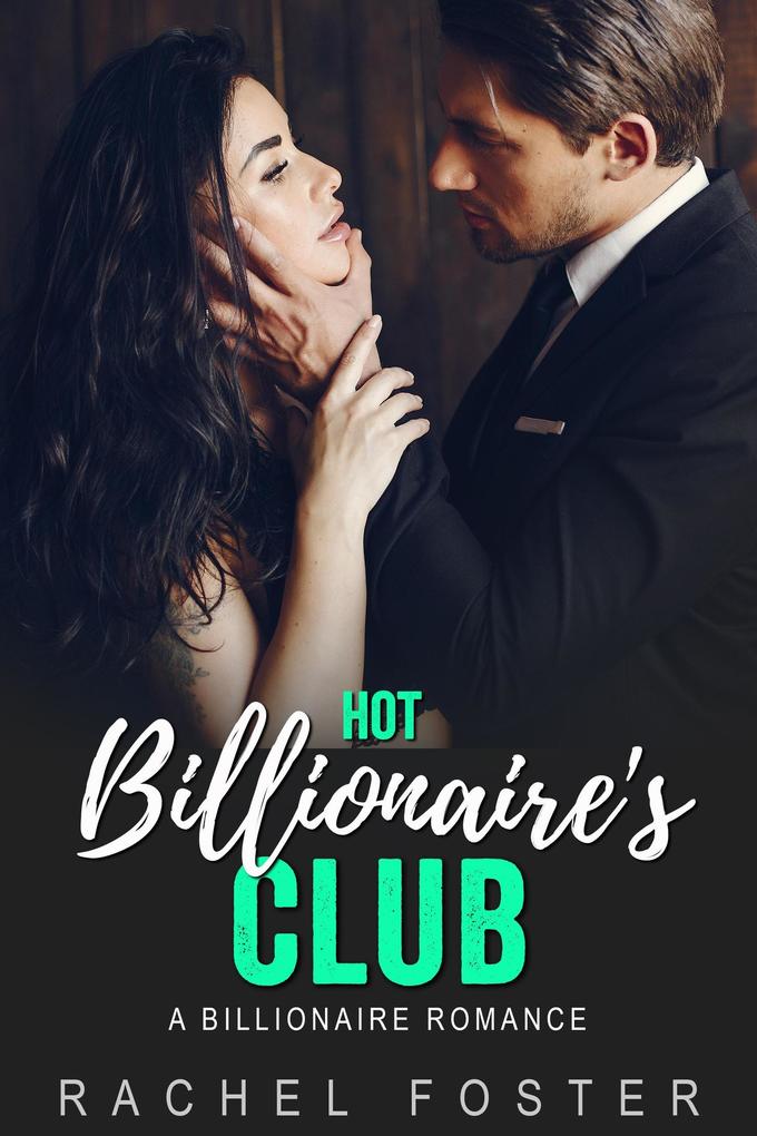 Produktbild: Hot Billionaire's Club | Rachel Foster