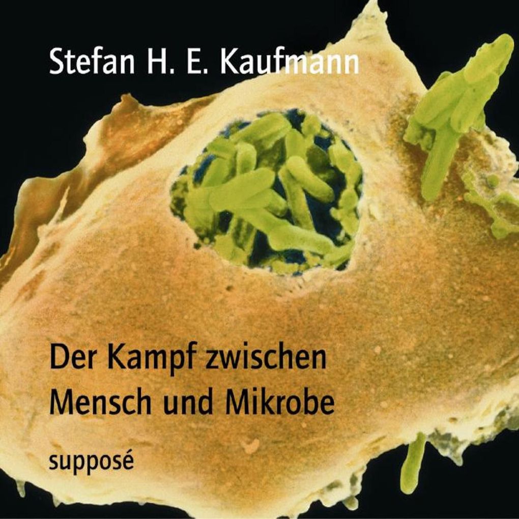 Produktbild: Der Kampf zwischen Mensch und Mikrobe | Stefan H. E. Kaufmann, Klaus Sander