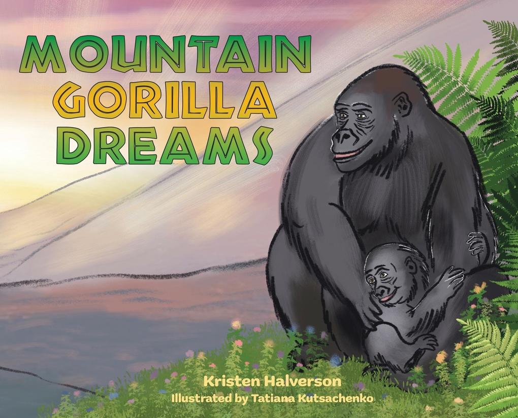 Produktbild: Mountain Gorilla Dreams | Kristen Halverson