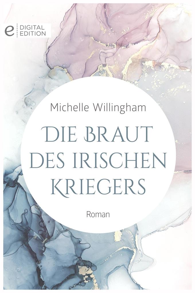 Produktbild: Die Braut des irischen Kriegers | Michelle Willingham