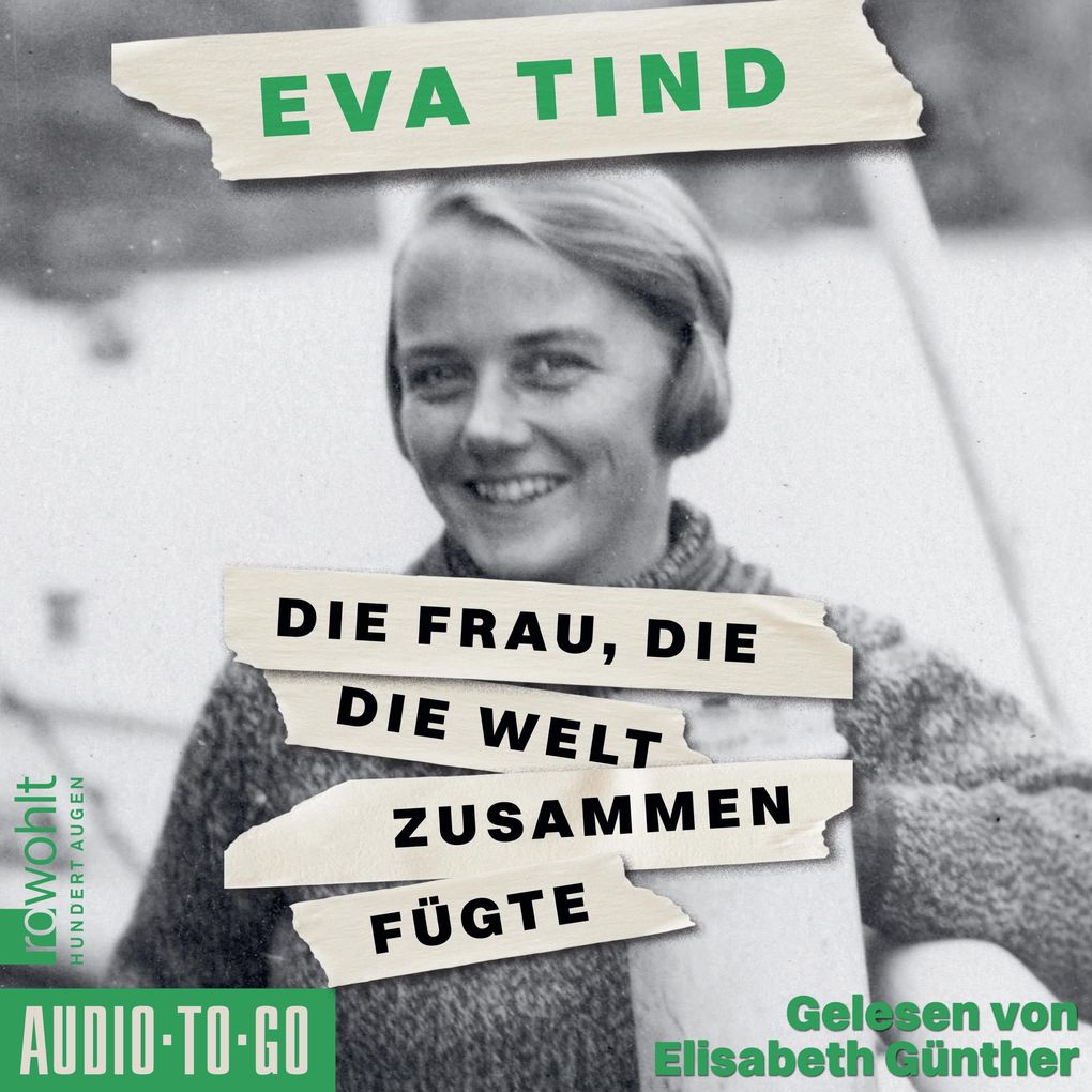 Produktbild: Die Frau, die die Welt zusammenfügte | Eva Tind