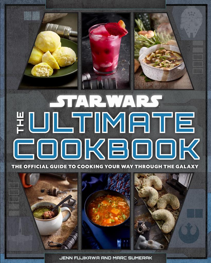 Produktbild: Star Wars: The Ultimate Cookbook | Jenn Fujikawa, Marc Sumerak